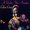celia-a todos mis amigos
